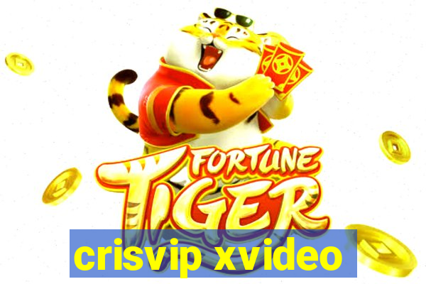 crisvip xvideo